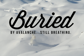 Buried by avalanche….still breathing.