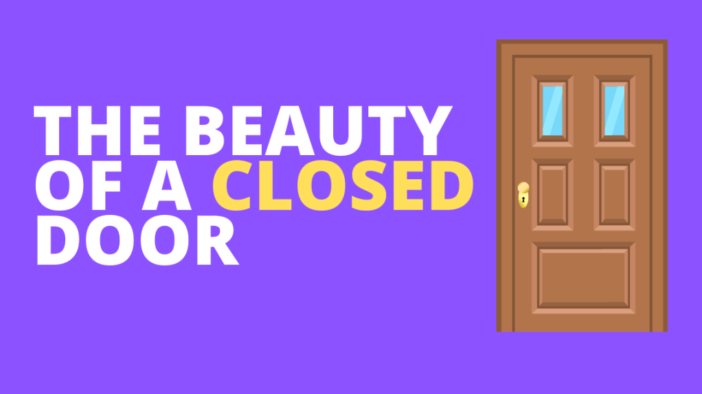 The beauty of a closed&nbsp;door.