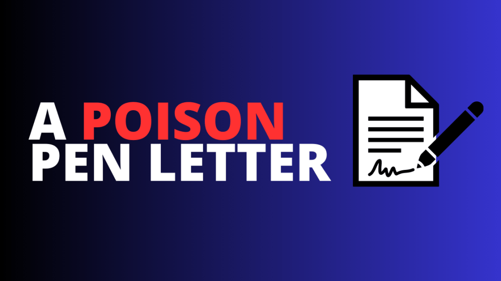 A poison pen&nbsp;letter
