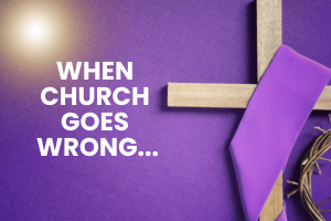 When church goes wrong (and how we can fix&nbsp;it)
