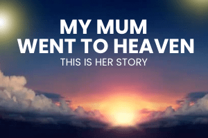 My mum went to heaven. This is her&nbsp;story.